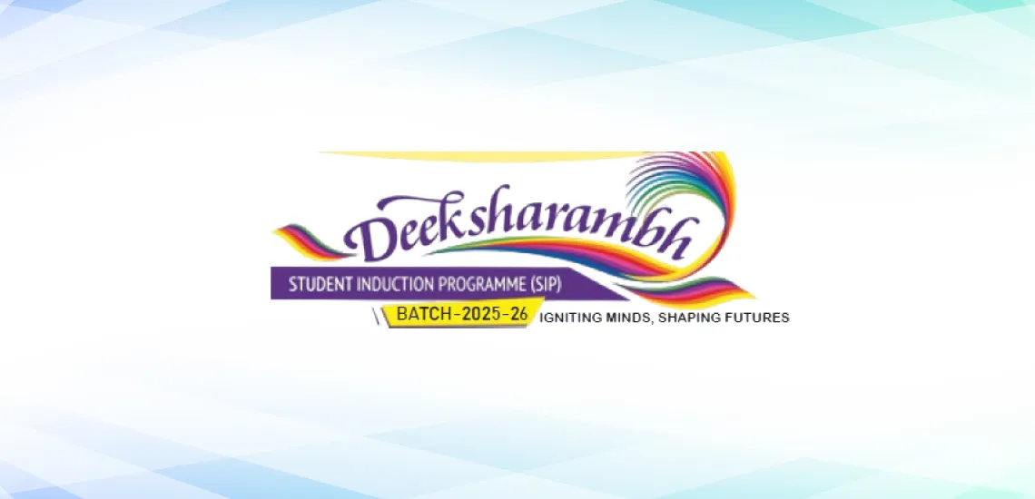 Deeksharambh - Student Induction Programme (SIP) Batch 2025-26